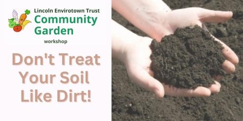 Don't Treat Your Soil Like Dirt 2023