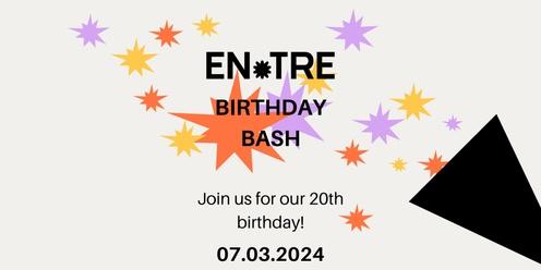 Entre 20th Birthday Bash 
