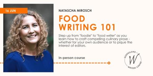 Food Writing 101 with Natascha Mirosch