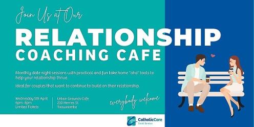 Relationship Coaching Café - April