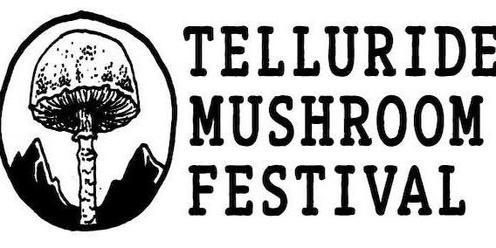 Telluride Mushroom Festival 2024
