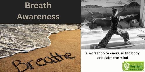 Breath Awareness Kerikeri - a Workshop to energise the body and calm the mind.