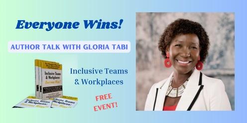 Author talk with Gloria Tabi - Inclusive Teams and Workplaces: Everyone Wins! 
