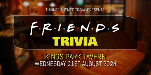 Friends Trivia - Kings Park Tavern