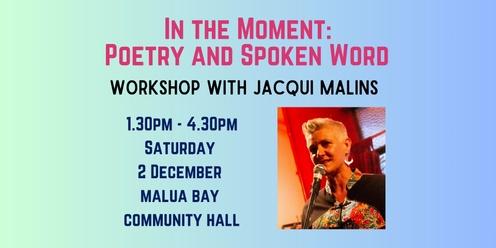 In the Moment: Poetry and Spoken Word Workshop with Jacqui Malins