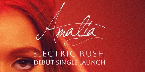 Amalia - Electric Rush (Single Launch)