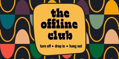 June 2024 - Offline Club: Disconnect with Screens & Reconnect with Humans