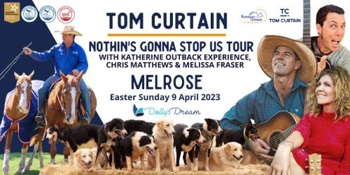 Tom Curtain Tour - MELROSE SA