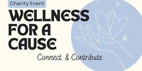 Wellness For a Cause: Connect and Contribute