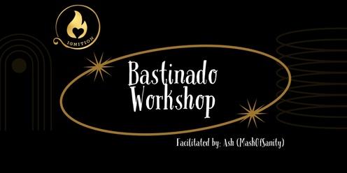 Bastinado Workshop