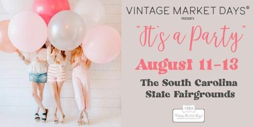 Vintage Market Days of Midlands Upstate SC Presents - "It's a Party"