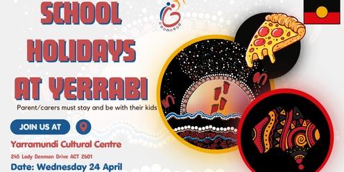 April School Holidays @ Yerrabi