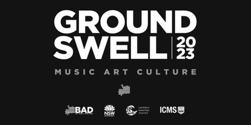 GROUND SWELL 2023 @ BROOKVALE ARTS DISTRICT