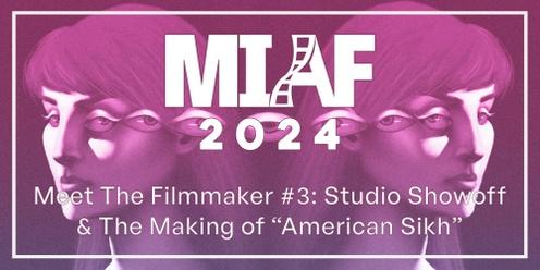 MIAF 2024 - Meet The Filmmaker #3: Studio Showoff