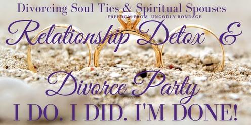 Relationship Detox and Divorce Party 