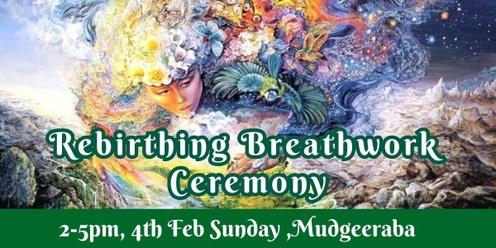 Rebirthing Breathwork Ceremony