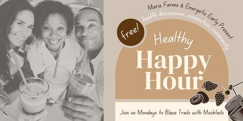 Healthy Happy Hour - Blazing Trails with Mocktails