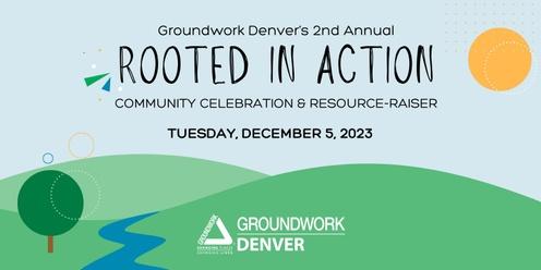 Rooted in Action: Groundwork Denver's 2nd Annual Community Celebration & Resource-Raiser