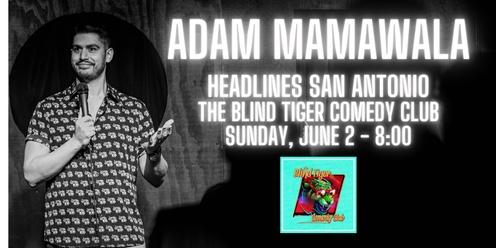 Adam Mamawala Headlines The Blind Tiger Comedy Club San Antonio