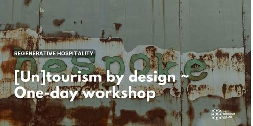 [Un]tourism by design one day workshop