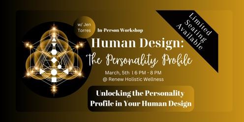 Unlocking the Inner Dynamics of the Personality Profile in Your HUMAN DESIGN!