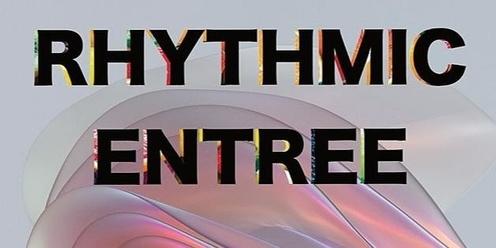 RHYTHMIC FESTIVAL - ENTREE