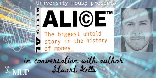 Alice -  The biggest untold story in the history of money 