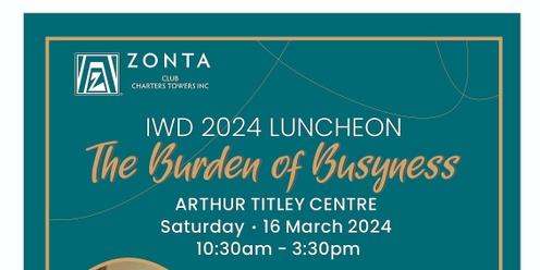 Zonta IWD 2024 - The Burden of Busyness