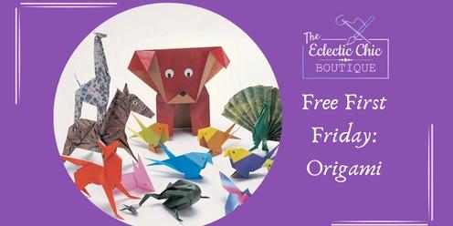 Free First Friday: Origami