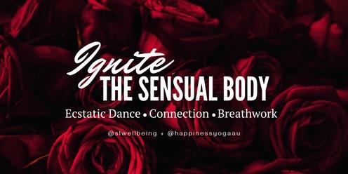 Ignite The Sensual Body - April 12th 