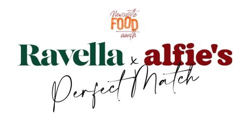 NEWCASTLE FOOD MONTH: RAVELLA x ALFIE’S PERFECT MATCH