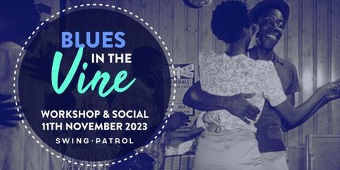 Blues in the Vine - Blues & Slow Swing Workshop & social