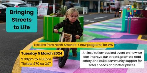 Bringing streets to life: lessons from North America plus new programs launching in Western Australia
