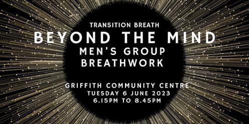Beyond the mind: A men's group breathwork gathering