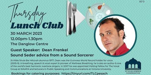Thursday Lunch Club Pesach 2023 - Sound Seder advice from a Sound Sorcerer