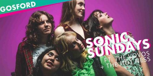 LIVE MUSIC FT. THE VOVOS + THE HOT NESS  Sonic Sundays