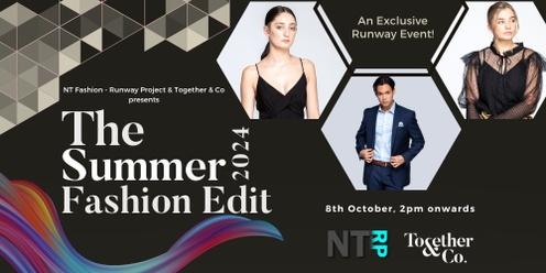 The Summer Fashion Edit: An Exclusive Runway Event! 