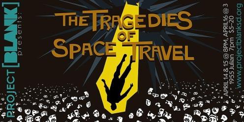 Tragedies of Space Travel