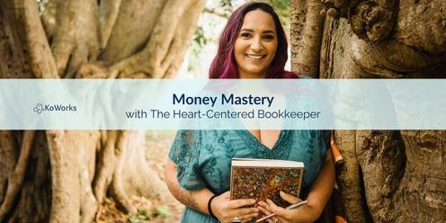 Money Mastery with Amela Kissun, The Heart-Centered Bookkeeper