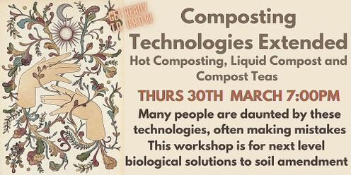 Composting Technologies Extended : Hot Composting, Compost Liquids and Teas 