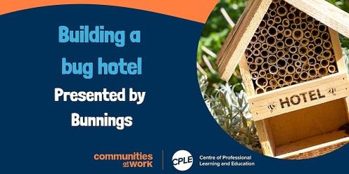 Building a Bug Hotel with Bunnings