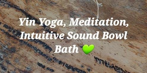 Yin Yoga, Meditation and Intuitive Sound Bowl Bath 