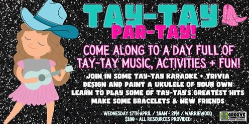 TAY-TAY PAR-TAY! Wednesday 17/4