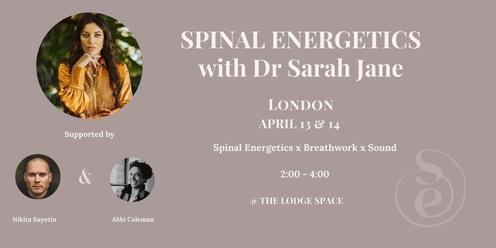 Spinal Energetics with Dr Sarah Jane in London