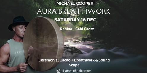 AURA - Cacao, Breath & Sound Journey Gold Coast - Dec 2023