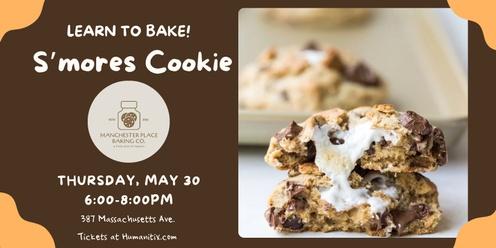 Learn to Bake! S'mores Cookies w/ Manchester Place Baking Co.