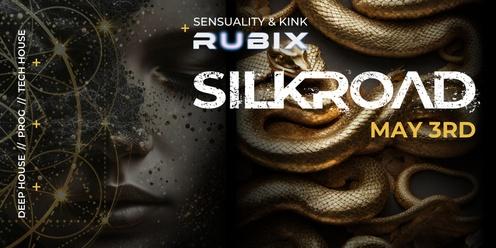 SILK ROAD | SENSUALITY & K!NK WAREHOUSE PARTY | PRES. BY RUBIX