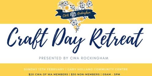 CWA Rockingham - Craft for a Cause Day Retreat - February 