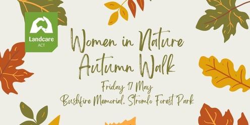 Women in Nature - Autumn Walk, Stromlo Park Bushfire Memorial