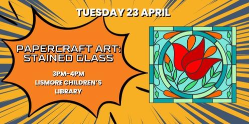 Papercraft Art: Stained Glass